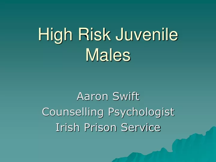 high risk juvenile males