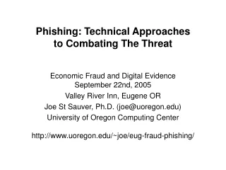 Phishing: Technical Approaches  to Combating The Threat