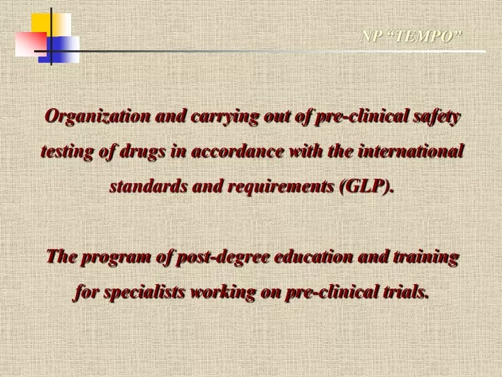 organization and carrying out of pre clinical