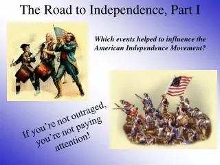 The Road to Independence, Part I