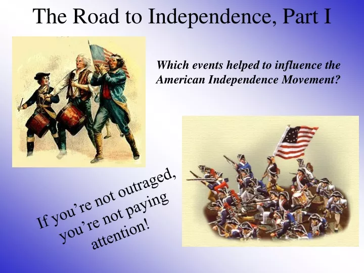 the road to independence part i