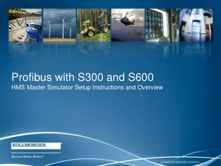Profibus with S300 and S600 HMS Master Simulator Setup Instructions and Overview