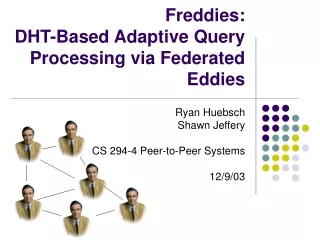 Freddies:  DHT-Based Adaptive Query Processing via Federated Eddies