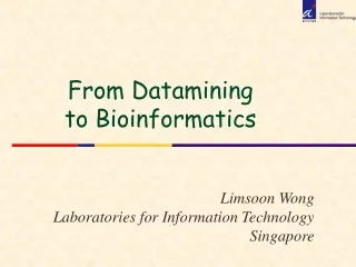 Limsoon Wong Laboratories for Information Technology Singapore