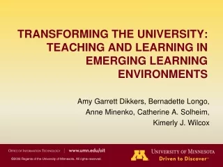 TRANSFORMING THE UNIVERSITY:   TEACHING AND LEARNING IN EMERGING LEARNING ENVIRONMENTS