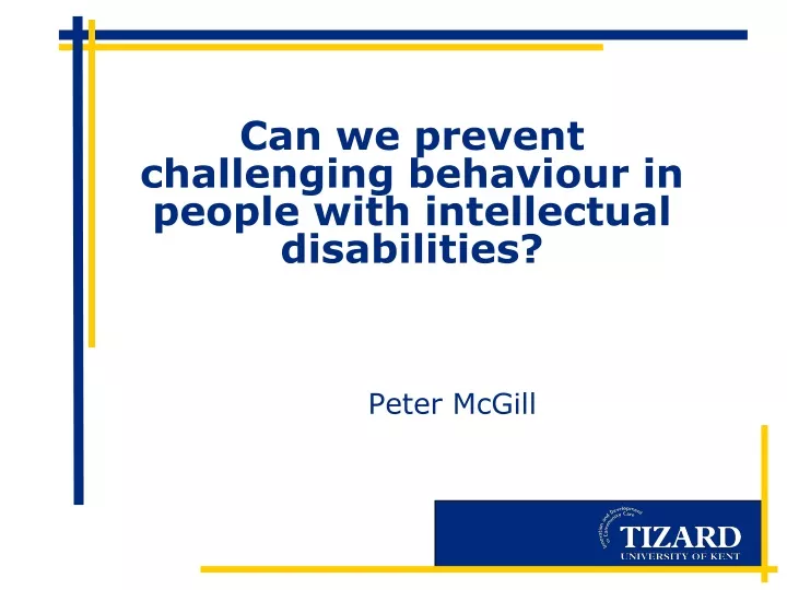 can we prevent challenging behaviour in people with intellectual disabilities