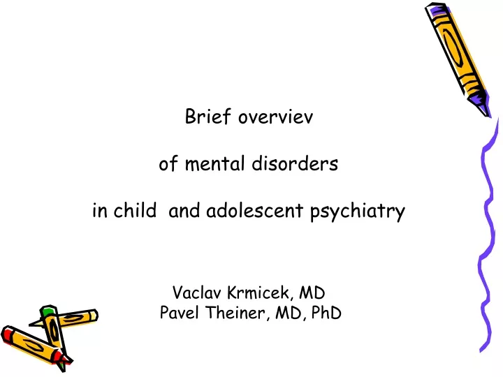 brief overviev of mental disorders in child