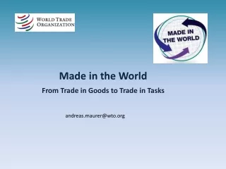 Made in the World From  Trade in Goods to Trade in  Tasks