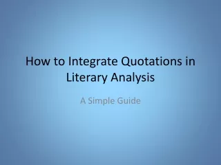 How to Integrate Quotations in Literary Analysis