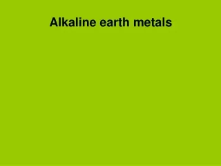 Alkaline earth metals