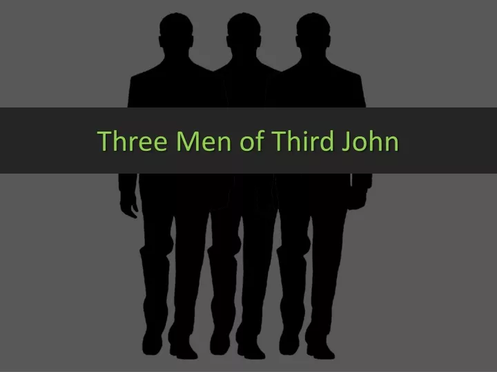 three men of third john