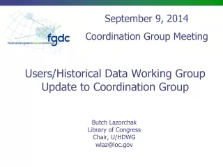 Users/Historical Data Working Group Update to Coordination Group