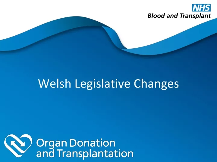 welsh legislative changes