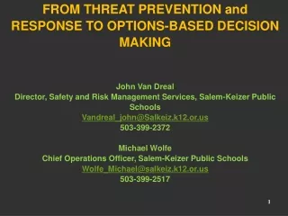 FROM THREAT PREVENTION and RESPONSE TO OPTIONS-BASED DECISION MAKING John Van Dreal