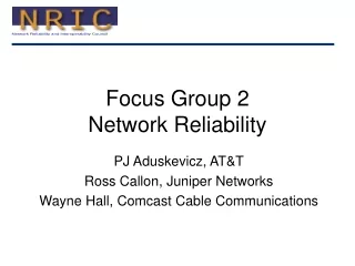 Focus Group 2 Network Reliability