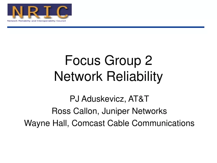 focus group 2 network reliability