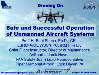 Safe and Successful Operation  of Unmanned Aircraft Systems