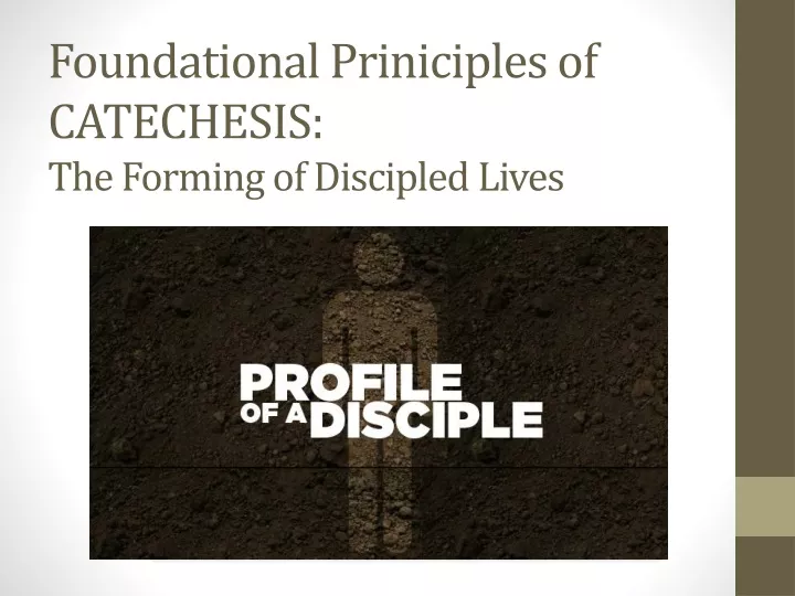 foundational priniciples of catechesis the forming of discipled lives
