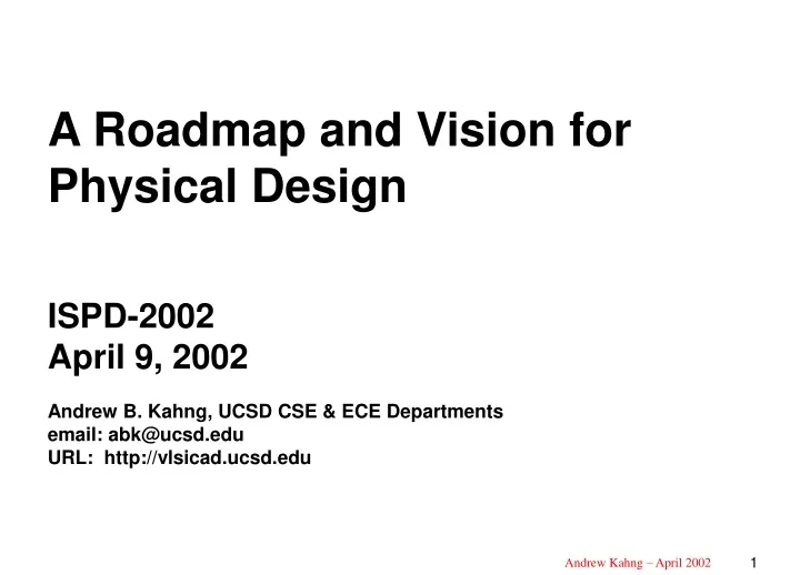 a roadmap and vision for physical design ispd