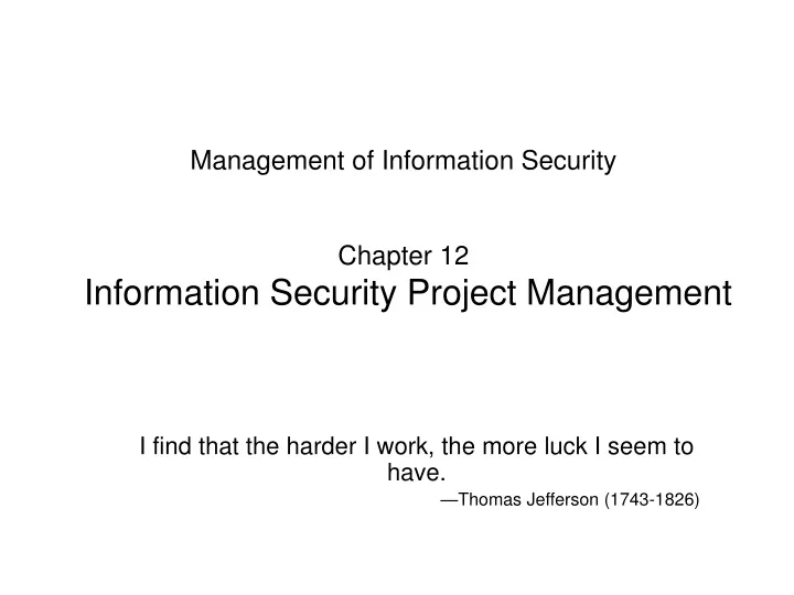 management of information security chapter 12 information security project management