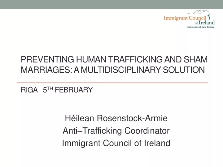 preventing human trafficking and sham marriages a multidisciplinary solution riga 5 th february