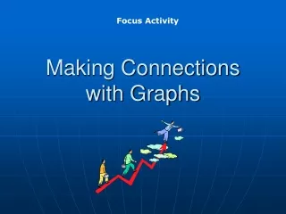 Making Connections with Graphs