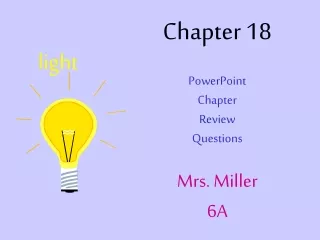 Chapter 18 PowerPoint Chapter Review Questions Mrs. Miller 6A