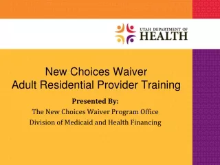 New Choices Waiver Adult Residential Provider Training