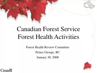 Canadian Forest Service  Forest Health Activities