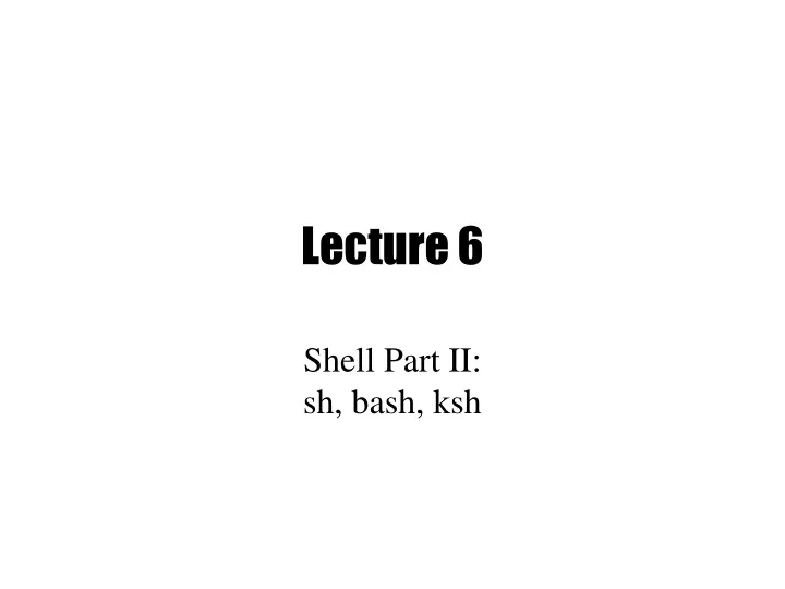 shell part ii sh bash ksh