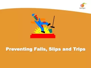 Preventing Falls, Slips and Trips