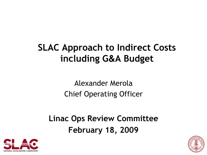 slac approach to indirect costs including g a budget