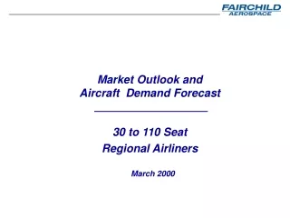 Market Outlook and Aircraft  Demand Forecast