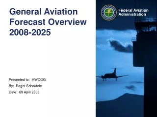 General Aviation Forecast Overview 2008-2025