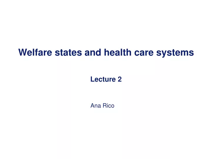welfare states and health care systems lecture 2