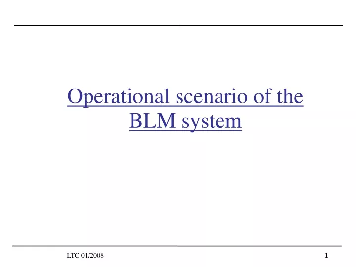 operational scenario of the blm system