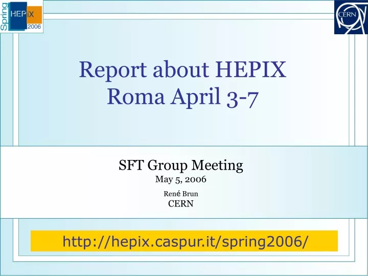 report about hepix roma april 3 7