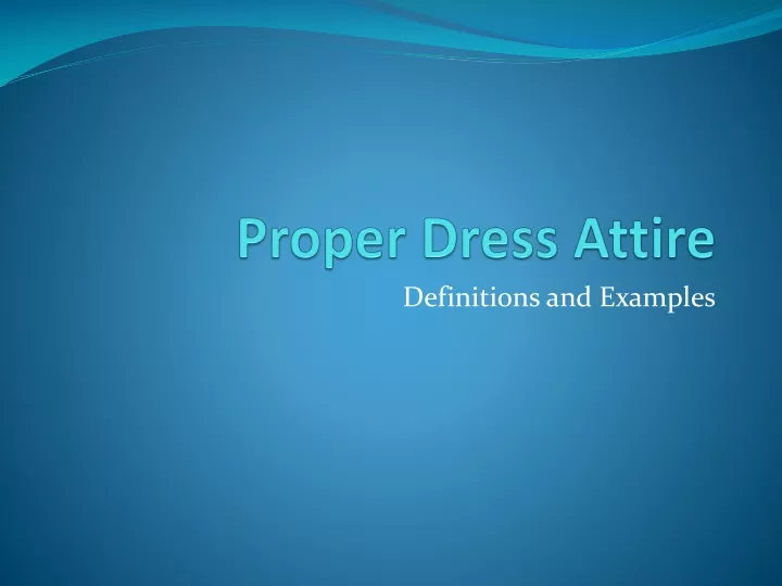 proper dress attire