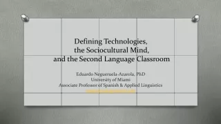 Defining Technologies,  the Sociocultural Mind,  and the Second Language Classroom