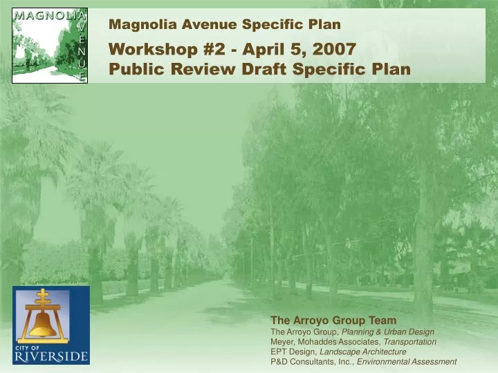 magnolia avenue specific plan workshop 2 april 5 2007 public review draft specific plan