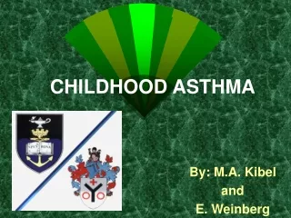 CHILDHOOD ASTHMA