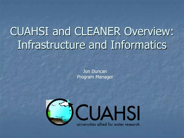 cuahsi and cleaner overview infrastructure and informatics