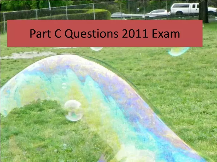 part c questions 2011 exam