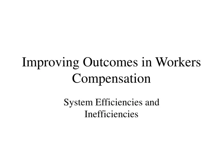 improving outcomes in workers compensation