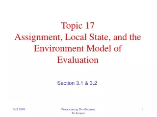 Topic 17  Assignment, Local State, and the Environment Model of Evaluation