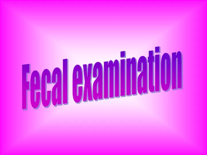 fecal examination