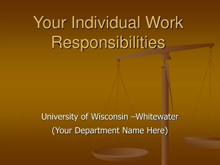 your individual work responsibilities