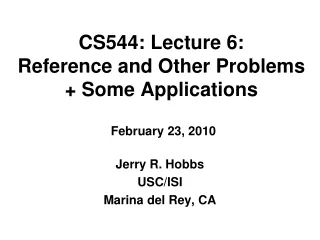 CS544: Lecture 6: Reference and Other Problems + Some Applications