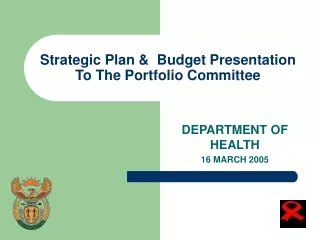 Strategic Plan &amp;  Budget Presentation To The Portfolio Committee