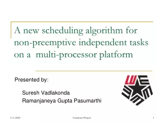 A new scheduling algorithm for  non-preemptive independent tasks on a  multi-processor platform